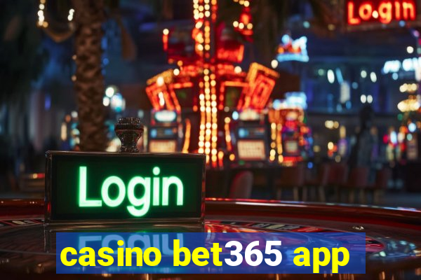 casino bet365 app