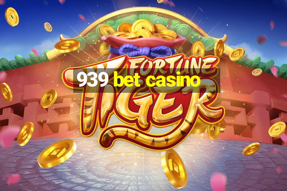 939 bet casino