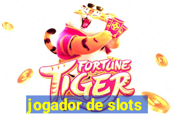 jogador de slots