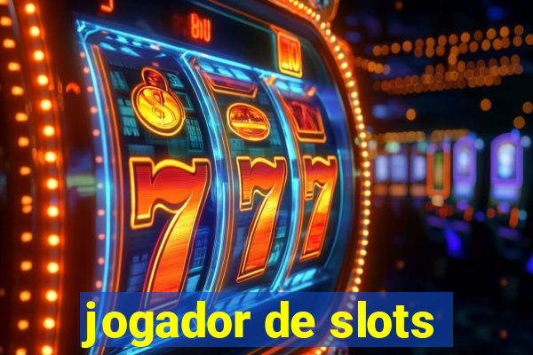 jogador de slots