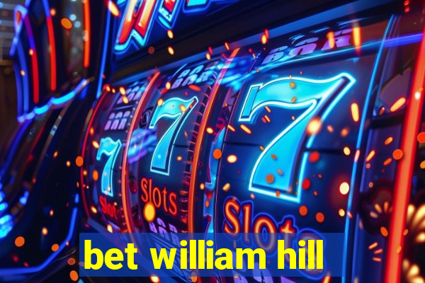 bet william hill