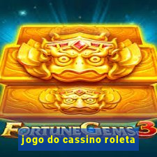 jogo do cassino roleta