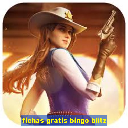 fichas gratis bingo blitz