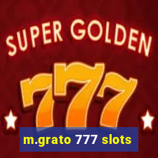 m.grato 777 slots