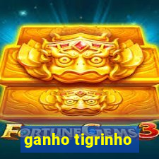 ganho tigrinho