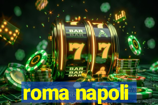 roma napoli