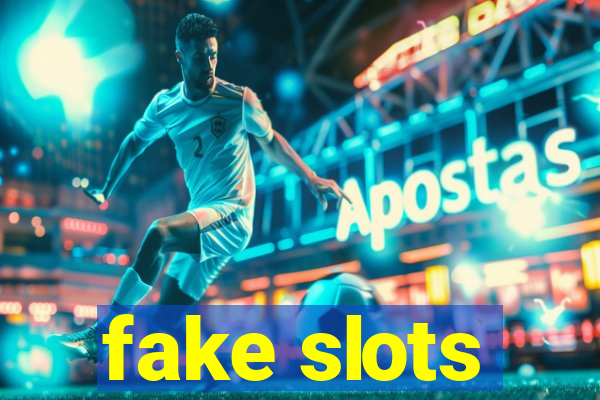 fake slots