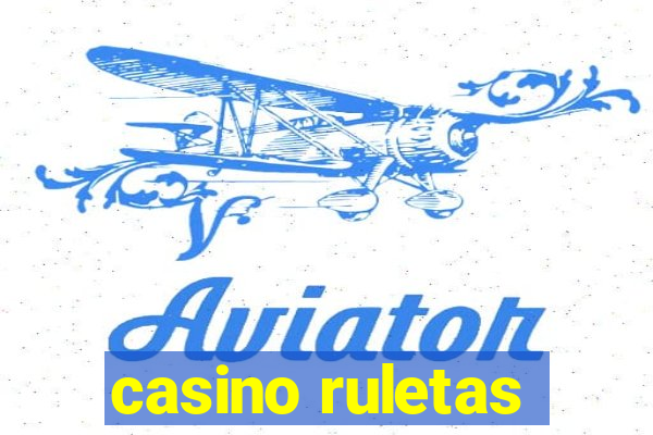 casino ruletas