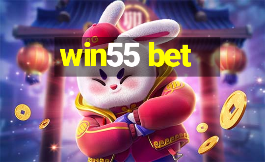 win55 bet