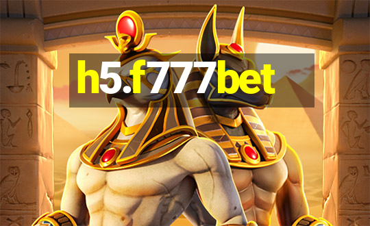 h5.f777bet