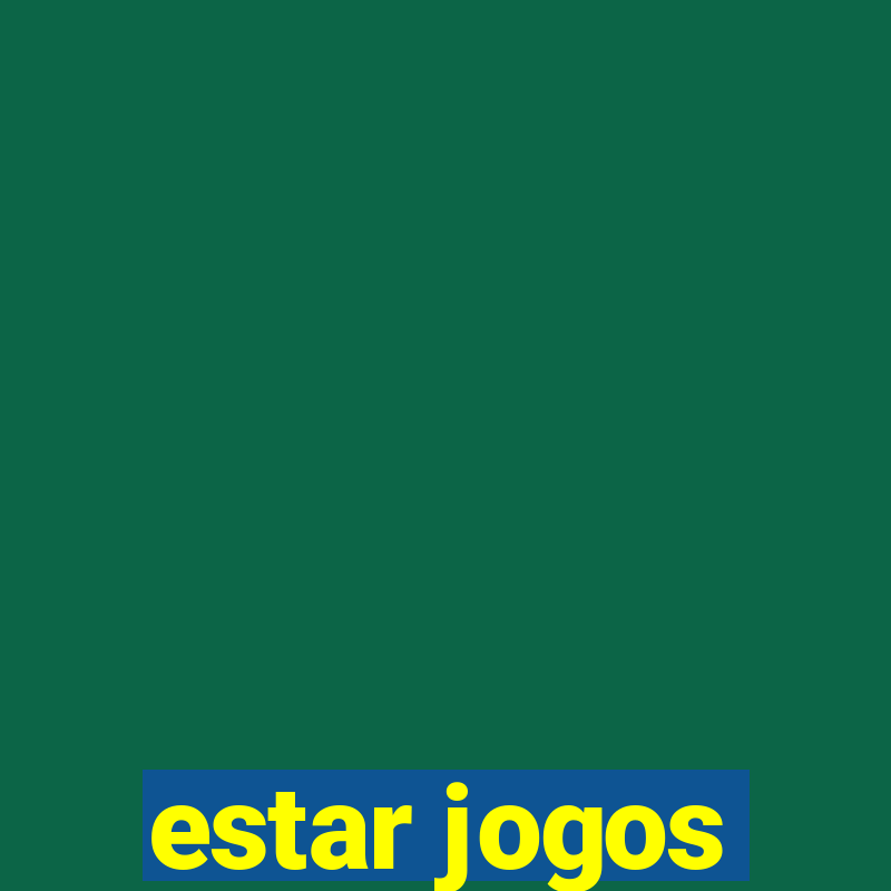 estar jogos