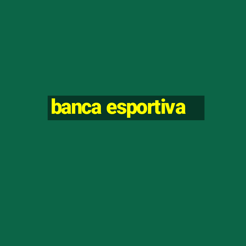 banca esportiva