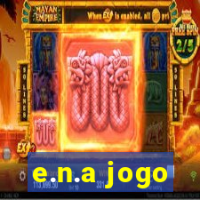 e.n.a jogo