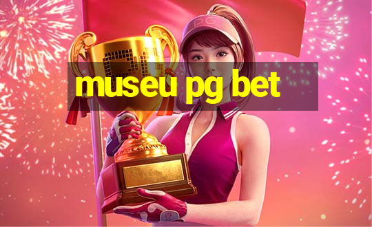 museu pg bet