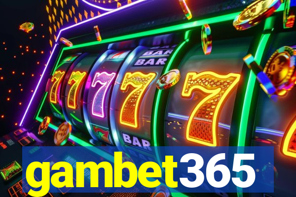 gambet365