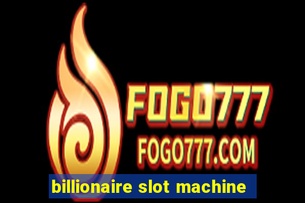 billionaire slot machine