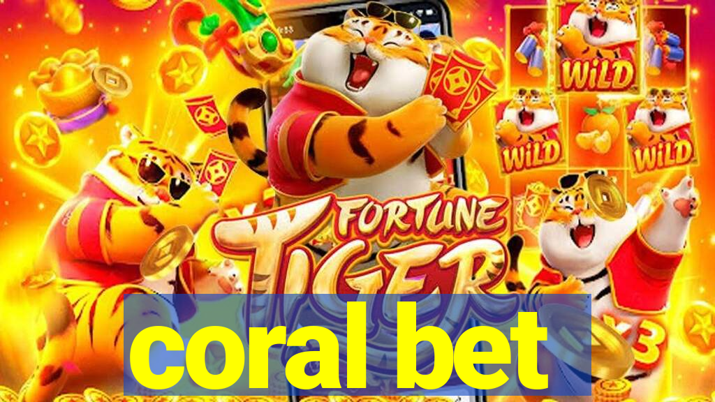 coral bet