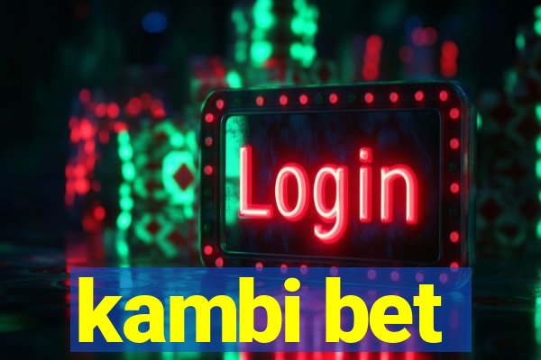 kambi bet