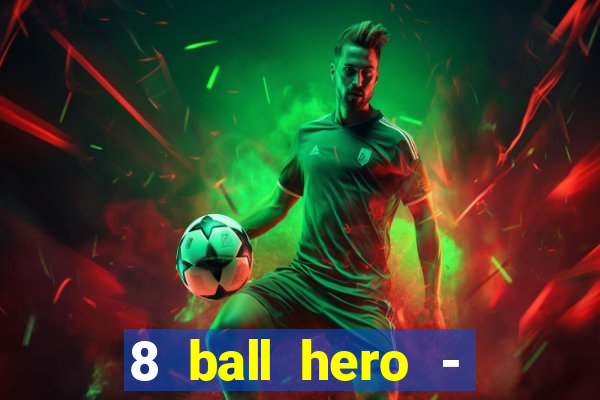 8 ball hero - jogo de bilhar