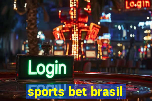 sports bet brasil