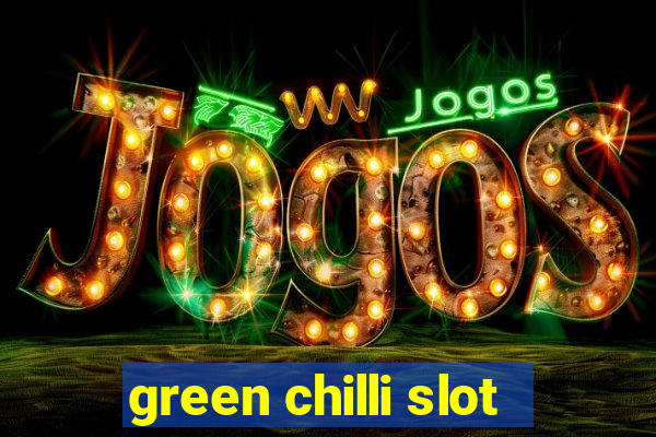 green chilli slot