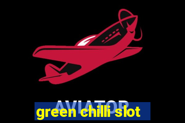 green chilli slot