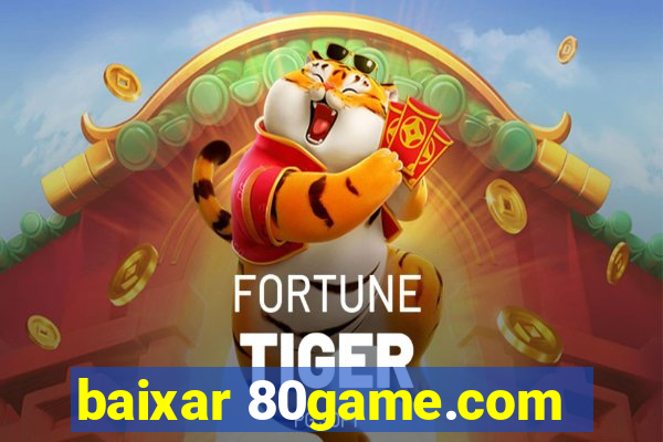 baixar 80game.com