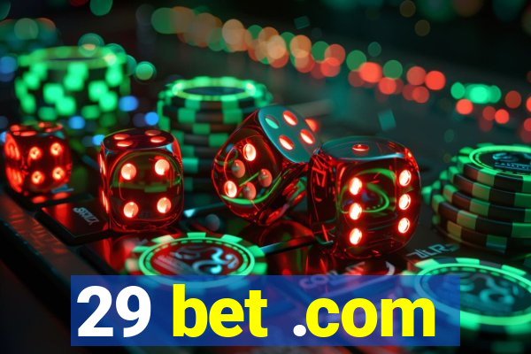 29 bet .com