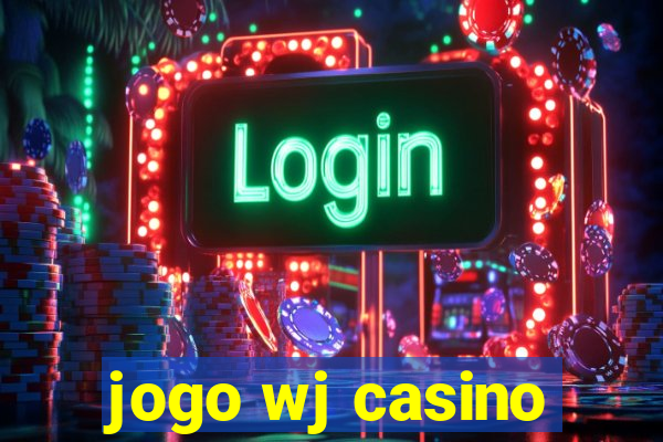 jogo wj casino