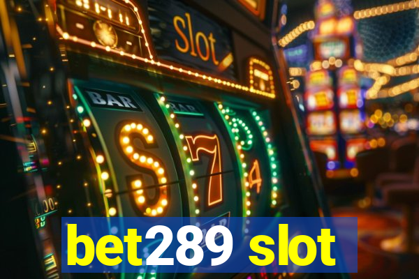 bet289 slot