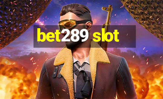 bet289 slot