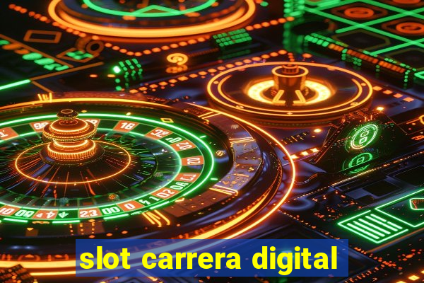 slot carrera digital