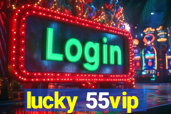 lucky 55vip