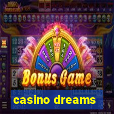 casino dreams