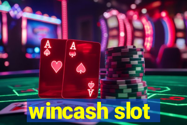 wincash slot