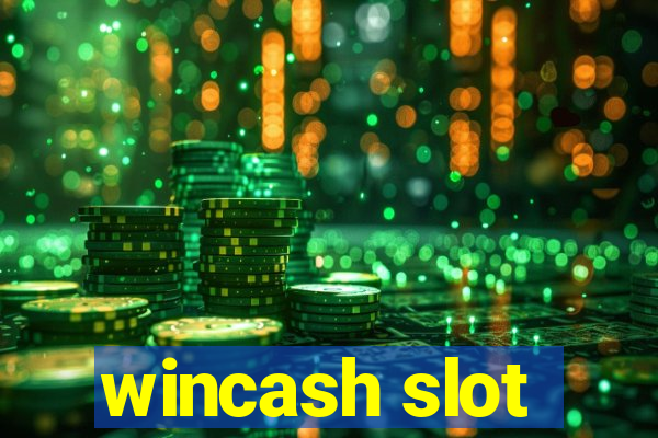 wincash slot