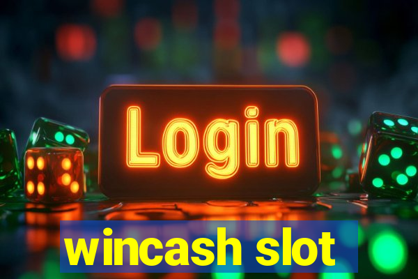 wincash slot