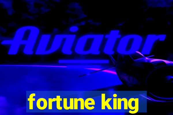 fortune king