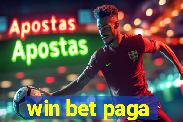 win bet paga