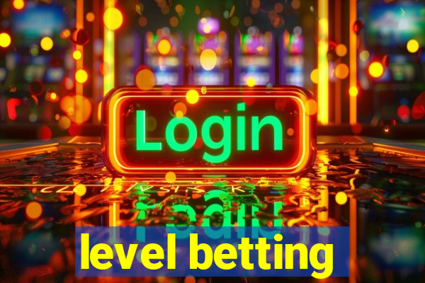 level betting