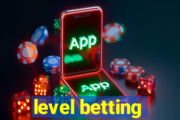 level betting