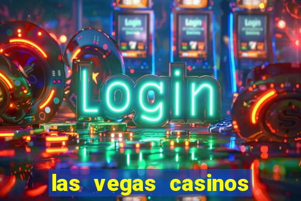 las vegas casinos slot machines