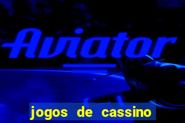 jogos de cassino que dá dinheiro