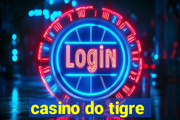 casino do tigre