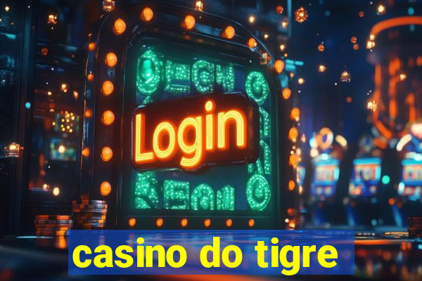 casino do tigre