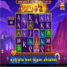 estrela bet login aviator