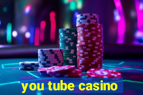 you tube casino