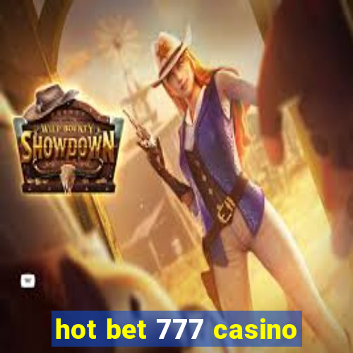 hot bet 777 casino