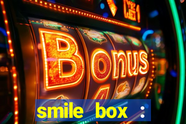 smile box : victory collector