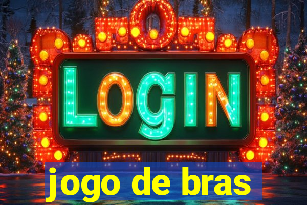 jogo de bras